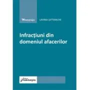 Infractiuni din domeniul afacerilor de Lavinia Valeria Lefterache