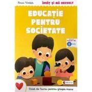 Invat si ma dezvolt Educatie pentru societate (grupa mare) de Anca Vodita