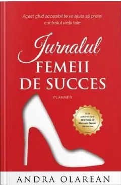 Jurnalul femeii de succes de Andra Olarean