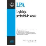 Legislatia profesiei de avocat. Editia a 3-a actualizata la 12 iunie 2023 de Mircea Dub