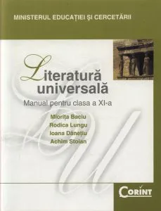Literatura universala. Manual pentru clasa a XI-a de Rodica Lungu