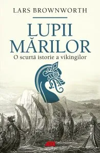 Lupii mărilor de Lars Brownworth