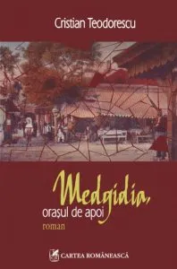 Medgidia, orasul de apoi de Cristian Teodorescu