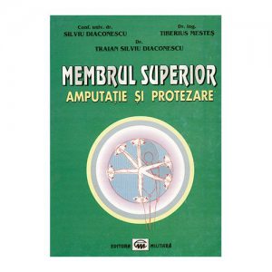 Membrul superior. Amputatie si protezare