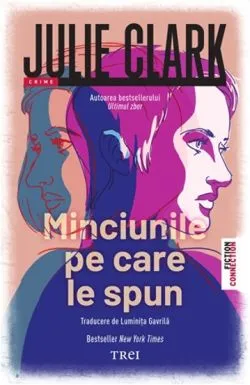 Minciunile pe care le spun de Julie Clark