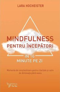 Mindfulness pentru începători în 10 minute pe zi