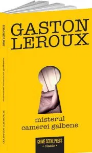 Misterul Camerei galbene de Leroux Gaston