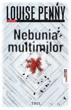 Nebunia multimilor de Louise Penny
