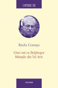 Opere III. Cinci ani cu Belphegor. Matusile din Tel Aviv