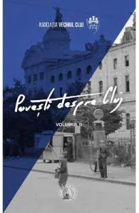 Povesti despre Cluj vol.2 de Vladimir-Alexandru Bogosavlievici