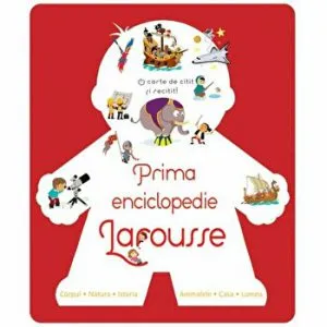 Prima enciclopedie Larousse. O carte de citit si recitit de Larousse