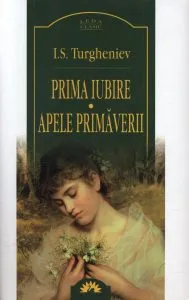 Prima iubire. Apele primaverii de I.S. Turgheniev