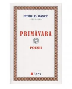 Primavara. Poesii de Petru E. Oance