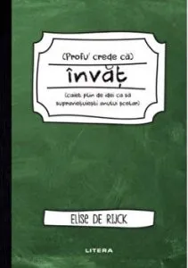 Profu  crede ca invat de Elise de Rijck