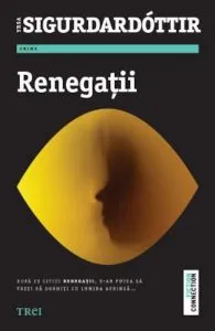Renegatii de Yrsa Siguroardottir