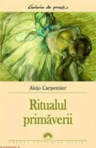 Ritualul Primaverii de Alejo Carpentier