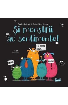 Si monstrii au sentimente!