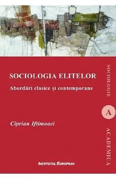 Sociologia elitelor de Ciprian Iftimoaei