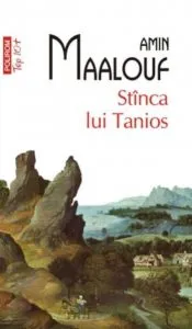 Stinca lui Tanios de Amin Maalouf
