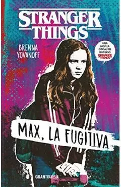 Stranger Things. Max, la fugitiva de Brenna Yovanoff