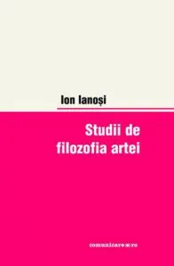 Studii de filozofia artei de Ion Ianosi