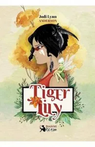 Tiger Lily de Jodi Lynn Anderson