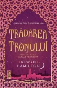 Tradarea tronului. Trilogia Rebelul nisipurilor Vol.2 de Alwyn Hamilton