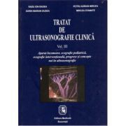 Tratat de ultrasonografie clinica. Volumul 3 Aparat locomotor, ecografie pediatrica, ecografie interventionala, progrese si concepte noi in ultrasonografie