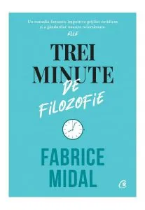 Trei minute de filozofie de Fabrice Midal