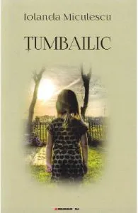 Tumbailic de Iolanda Miculescu