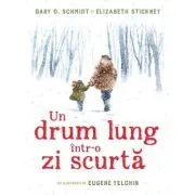 Un drum lung intr-o zi scurta de Gary D. Schmidt