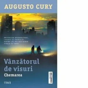 Vanzatorul de visuri. Chemarea de Augusto Cury
