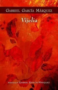 Vijelia de Gabriel Garcia Marquez