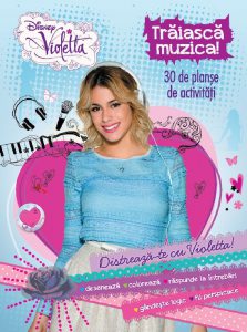 Violetta. Traiasca muzica! - 30 de planse de activitati