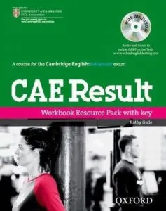 A course for the Cambridge English Advanced exam. CAE Result. Workbook Resource Pack with Key de Kathy Gude