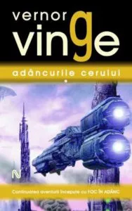 Adancurile cerului, 2 volume de Vernor Vinge