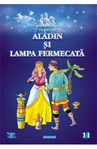 Aladin si lampa fermecata. Carte de colorat cu povesti