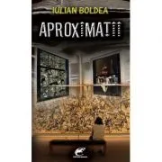 Aproximatii de Iulian Boldea