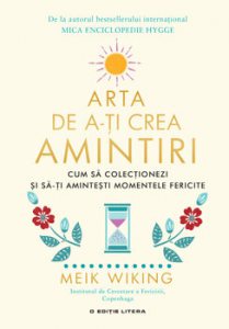 Arta de a-ti crea amintiri