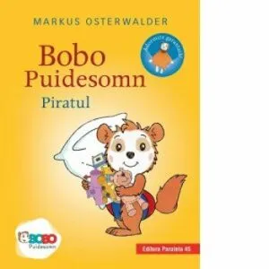 Bobo Puidesomn - Piratul. Povesti ilustrate pentru puisori isteti de Markus Osterwalder