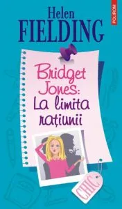 Bridget Jones: La limita ratiunii de Helen Fielding