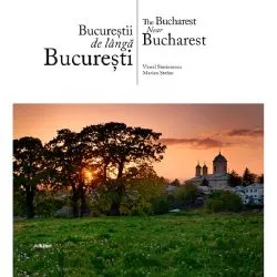 Bucurestii de langa Bucuresti - Ro/Eng de Marian Stefan