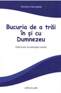 Bucuria de a trai in si cu Dumnezeu