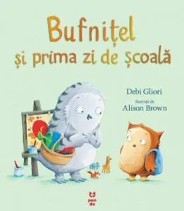 Bufnitel si prima zi de scoala de Debi Gliori