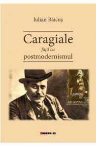 Caragiale fata cu postmodernismul