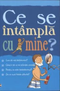 Ce se intampla cu mine? (pentru baieti) de Alex Frith