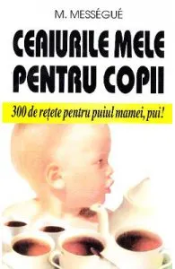 Ceaiurile mele pentru copii de M. Messegue