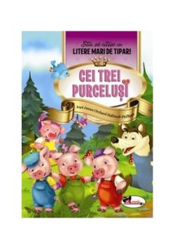 Cei trei purceluși. Știu să citesc cu litere mari de tipar!