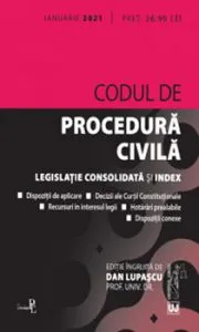 Codul de procedura civila. Legislatie consolidata si index. Ianuarie 2021