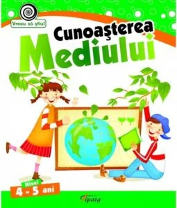 Cunoasterea mediului, nivel 4-5 ani